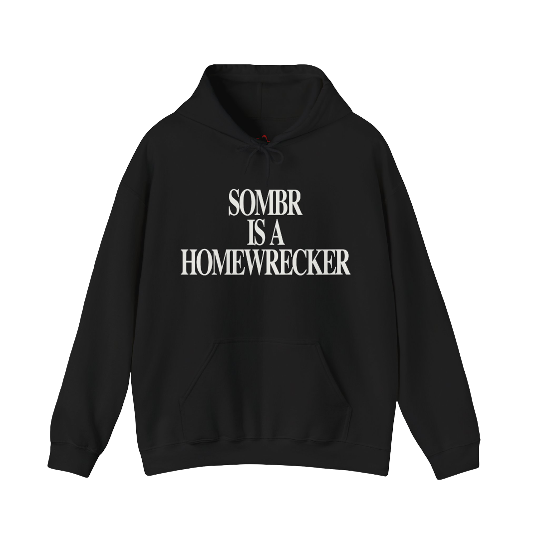 Sombr Tour Merch - Sombr is a Homewrecker Hoodie