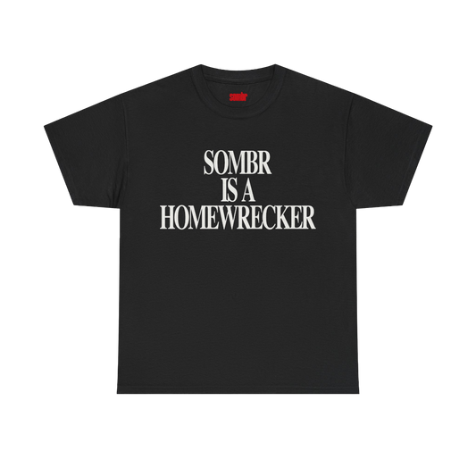 Sombr Tour Merch - Sombr is a Homewrecker Tee